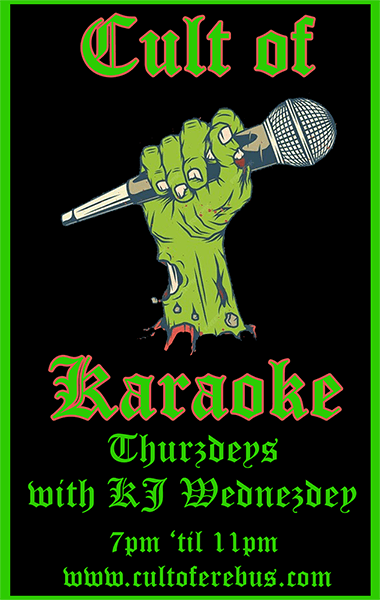 10/17: Cult of Karaoke Thurzdeys w/KJ Wednezdey